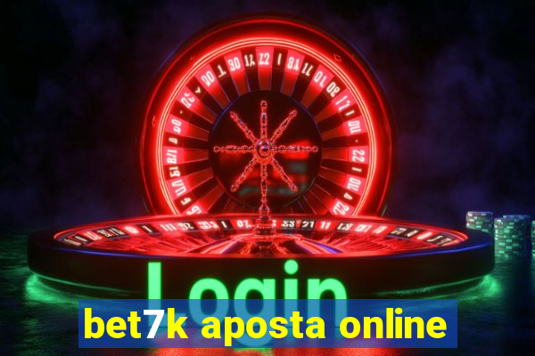 bet7k aposta online